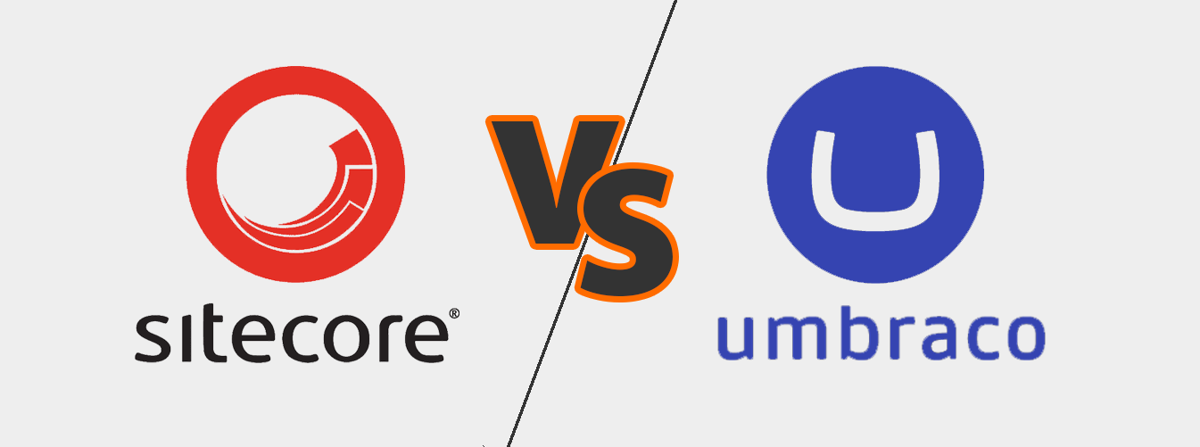 Sitecore VS Umbraco <br/>What's the best chose for you